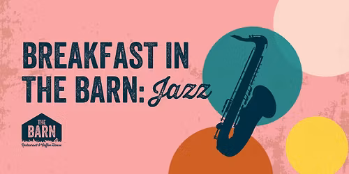 Breakfast in the Barn: Jazz\ud83c\udfb7