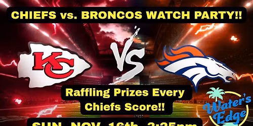 Chiefs vs. Broncos Watch Party!! \ud83c\udfc8