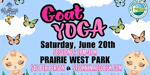 \ud83d\udc10Goat Yoga\ud83d\udc10- Saturday, June 20th- Session 2: 2pm-3pm- Prairie West Park