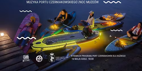 Muzyka Portu Czerniakowskiego \/ Noc Muze\u00f3w