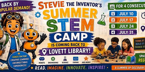 Stevie The Inventor's Summer Stem Camp 2026 Live At Lovett Library