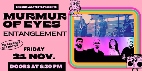 The Engtanglement & Murmur of Eyes Show