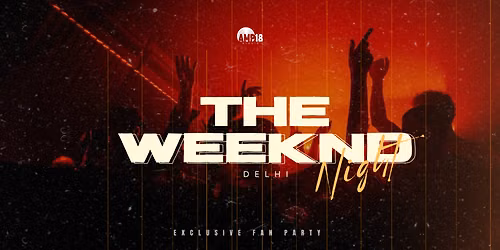 The Weeknd Night - Delhi 2026