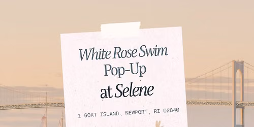 White Rose Swim Pop-Up at Selene Day Party