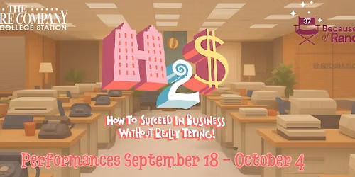 How to Succeed in Business Without Really Trying