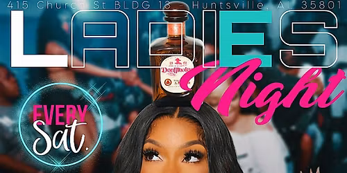 Vibes of Huntsville Presents: Ladies Night Saturdays
