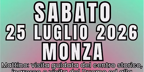 GITA A MONZA CON VISITE GUIDATE ED INGRESSI 