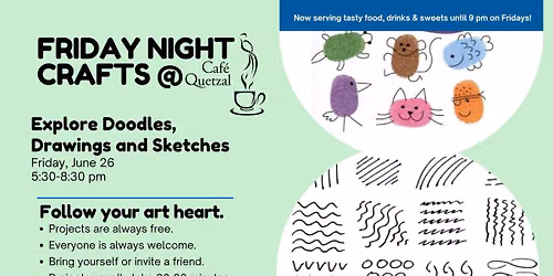 Friday Night Crafts: Explore Doodles, Drawings and Sketches (plus PB&J making!)