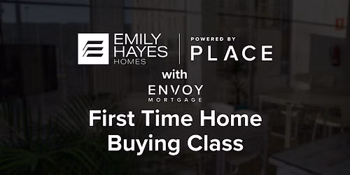 First Time Home buying Class