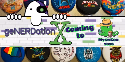 geNERDationX Comes to Mysticon 2026!