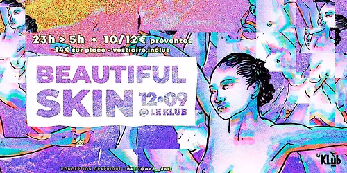 Beautiful Skin - Clubbing Naturiste - Le Klub