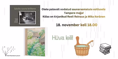 Autorid tutvustavad oma saunaraamatuid: laval on Mika Ker\u00e4nen ja Reeli Reinaus
