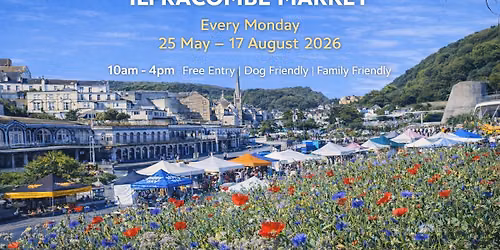 Ilfracombe Market \u2013 Every Monday | 25 May \u2013 17 August 2026