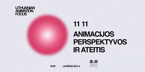 Animacijos perspektyvos ir ateitis | Lithuanian Animation Focus