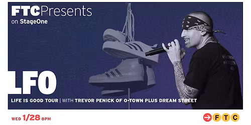 LFO: Life is Good Tour w\/ Trevor Penick of O-Town plus Dream Street \u2022 Fairfield, CT \u2022 StageOne