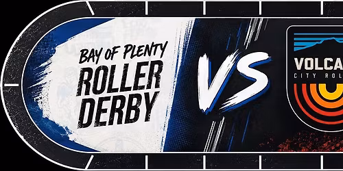 Bay of Plenty Roller Derby Vs Volcanic City Rollers