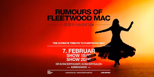 Rumours Of Fleetwood Mac [EKSTRA SHOW - VENTELISTE] \/\/ DR's Koncertsalen \/\/ 7. februar 2026 15:00