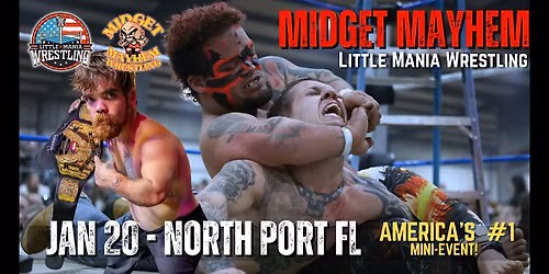 "Little Mania" with Midget Mayhem Wrestling - North Port FL (21+)
