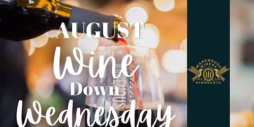 August: Wine Down Wednesday