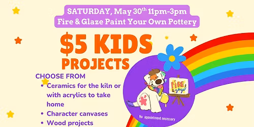 $5 Kids Day at Fire & Glaze Paint Your Own Pottery