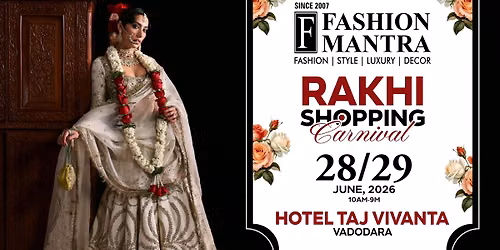 RAKHI SHOPPING CARNIVAL- VADODARA JUNE(2026)