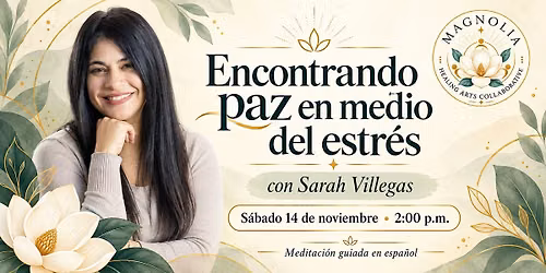 Encontrando paz en medio del estr\u00e9s con Sarah Villegas