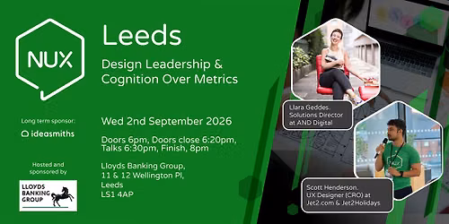 NUX Leeds: Design Leadership & Cognition Over Metrics