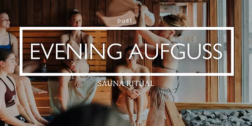 Good Night Aufguss w\/Thea