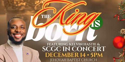 \u201cThe KING Is Born\u201d Christmas Musical! *Featuring the Sumter Community Gospel Choir in Concert*