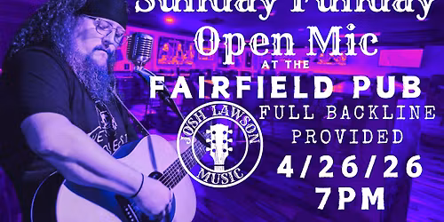 Sunday Funday Open Mic with host Josh Lawson at The Fairfield Pub