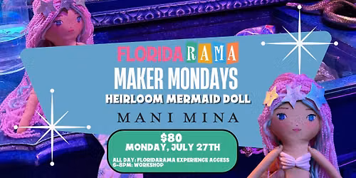 Maker Mondays: Heirloom Mermaid Doll with Emilie Hernandez, Mani Mina Studio