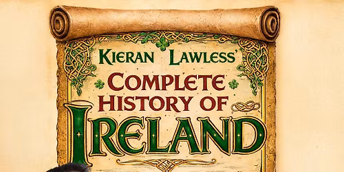Kieran Lawless' Complete History of Ireland || Creatures Comedy