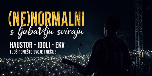 (ne)normalni u Botani\u010dkoj Ba\u0161ti sviraju Haustor, Idoli, EKV i jo\u0161 pone\u0161to svoje i ne\u010dije