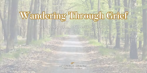 Wandering Through Grief Support Group - Freeman Lake