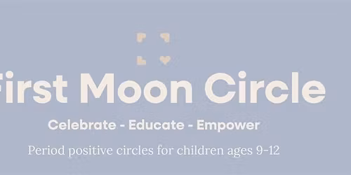 First Moon Circle \u2014 Art of the Heart