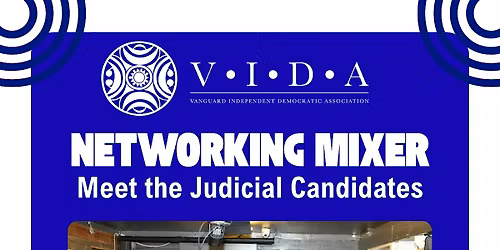 VIDA May Networking Mixer | Meet the Judicial Candidates