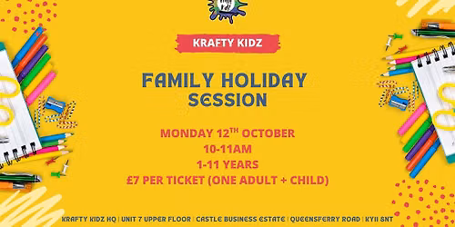 Krafty Kidz family holiday session (1-11 years)