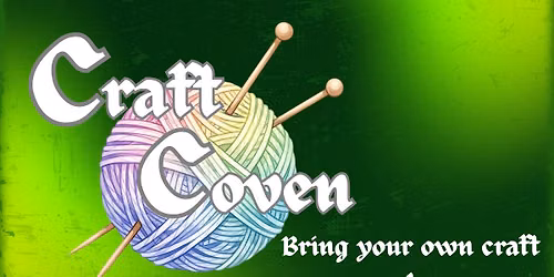 Craft Coven - bring your own craft