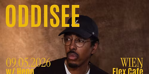 ODDISEE w\/ HENO. \u2022 Flex \u2022 Wien