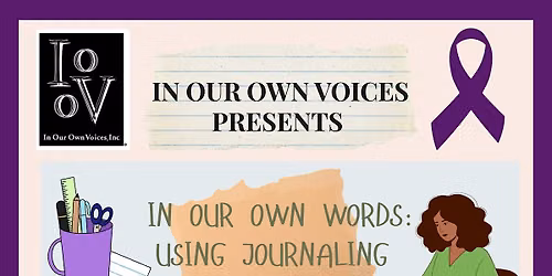 IOOV Presents: In Our Own Words: Using Journaling To Heal From Trauma