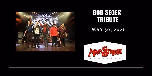 Bob Seger Tribute called Seger System | LIVE at Main Street Crossing