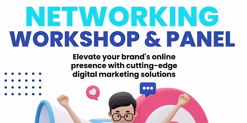 Social Networking Interactive Workshop & Panel Discussion