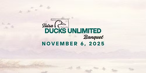 Tulsa Ducks Unlimited Banquet