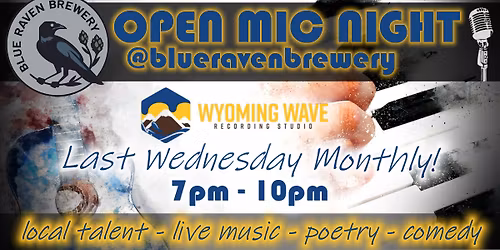 OPEN MIC NIGHT! (LAST WEDNESDAY MONTHLY)
