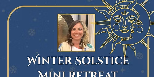 Winter Solstice Mini-Retreat with Katrina