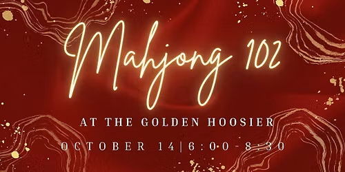 Mahjong 102 on 10\/14 @ The Golden Hoosier with Mahj Podge
