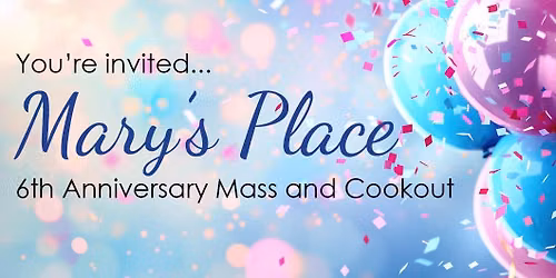 Sixth Anniversary Mass and Cookout
