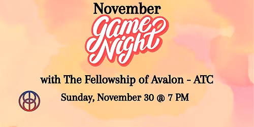 November Game Night with The Fellowship of Avalon
