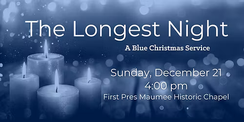 THE LONGEST NIGHT: A BLUE CHRISTMAS SERVICE