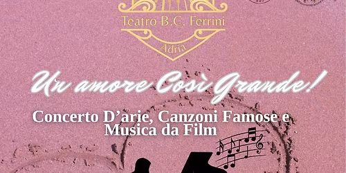 Un Amore Cos\u00ec Grande! - Concerto Lirico